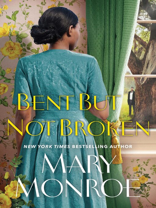 Title details for Bent but Not Broken by Mary Monroe - Wait list